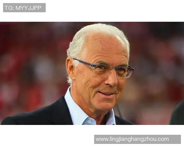 德国足球传奇贝肯鲍尔的辉煌历程与影响力解析 德国足球传奇贝肯鲍尔的辉煌历程与影响力解析